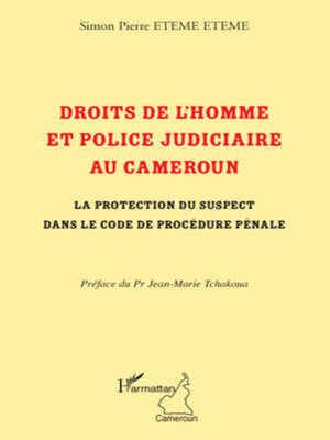 cover image of Droits de l'homme et police judiciaire au Cameroun